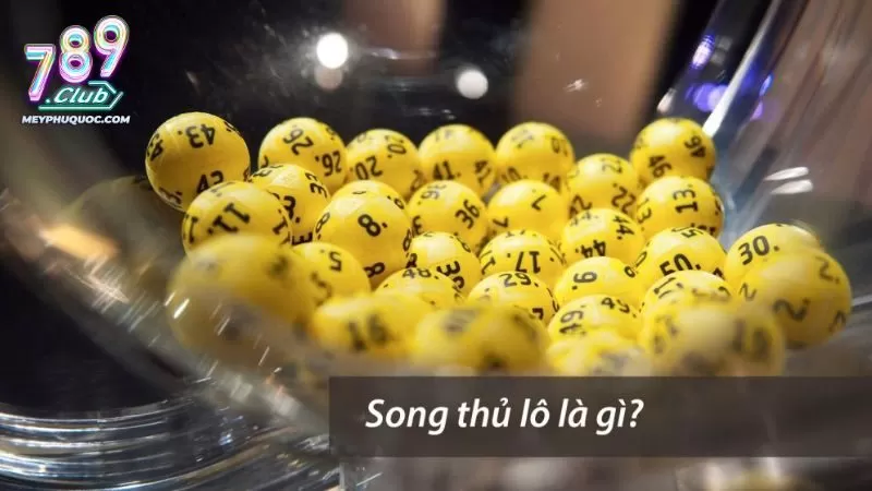 Song Thủ Lô Là Gì? Kinh Nghiệm Cược Song Thủ Lô Thắng Chắc