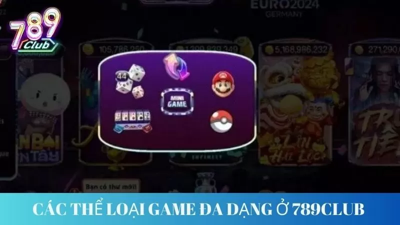 Các thể loại game của nhà cái 789Club phong phú