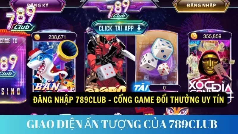 Giao diện của nhà cái 789Club cuốn hút, ấn tượng